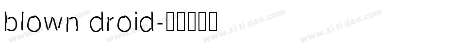 blown droid字体转换